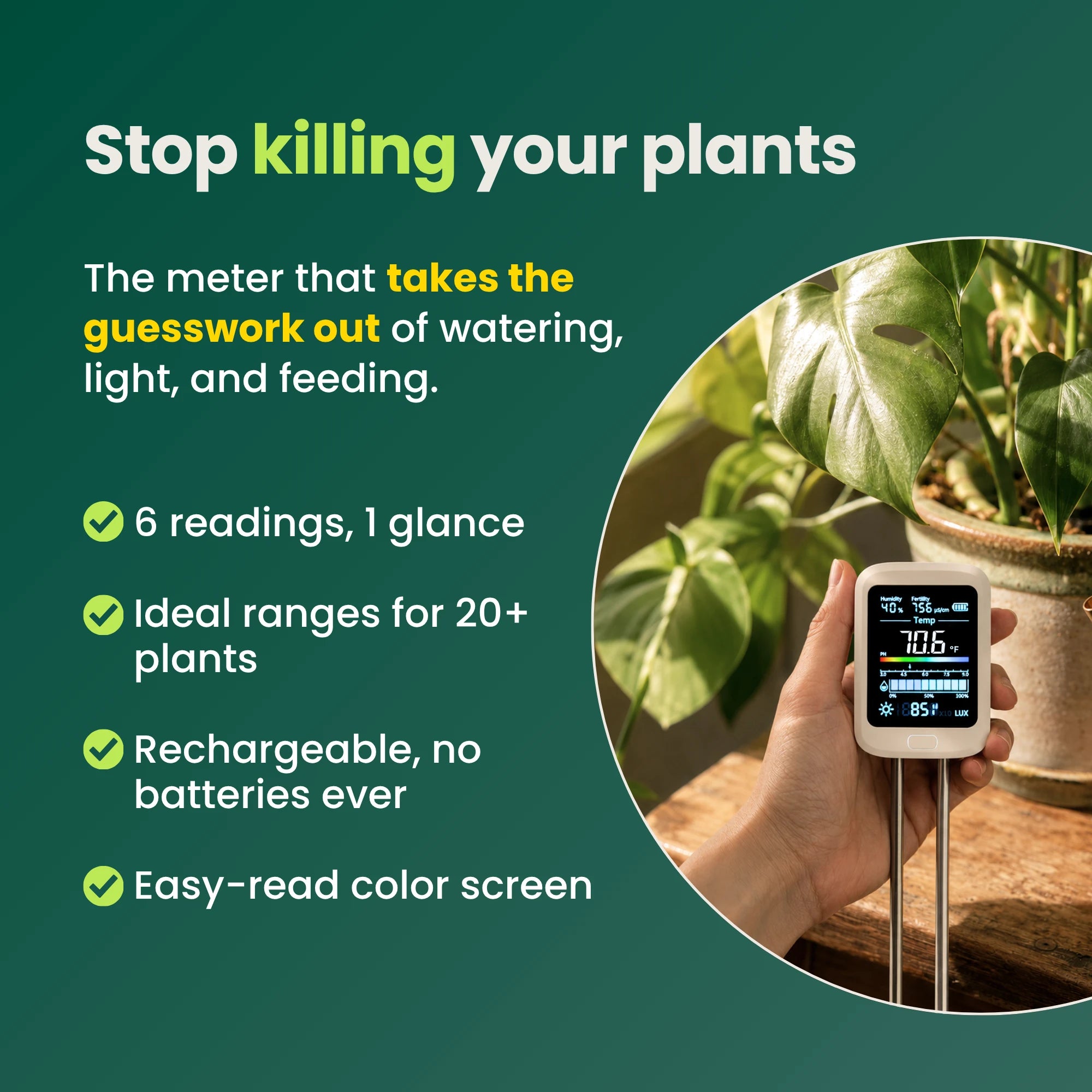 Hand holding the soil meter beside a healthy houseplant, with four benefits listed: six readings, ideal ranges for 20+ plants, rechargeable with no batteries, and an easy-read color screen